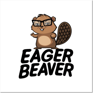 Eager Beaver Fuel Your Ambition Posters and Art